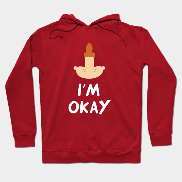 Eugene I'm Okay Hoodie by spudly